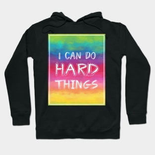 Growth mindset | I can do hard things | Watercolor rainbow Hoodie